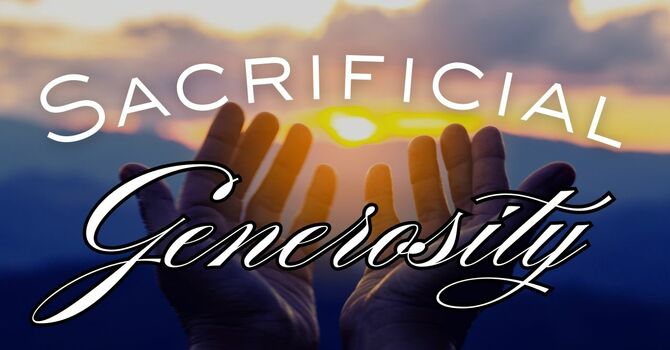 Sacrificial Generosity