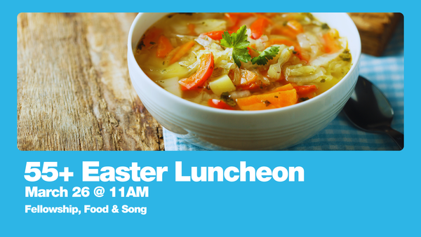55+ Easter Luncheon