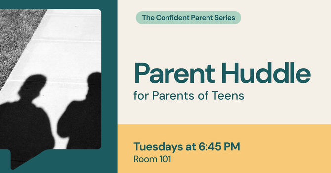 The Confident Parent Series - Parent Huddle
