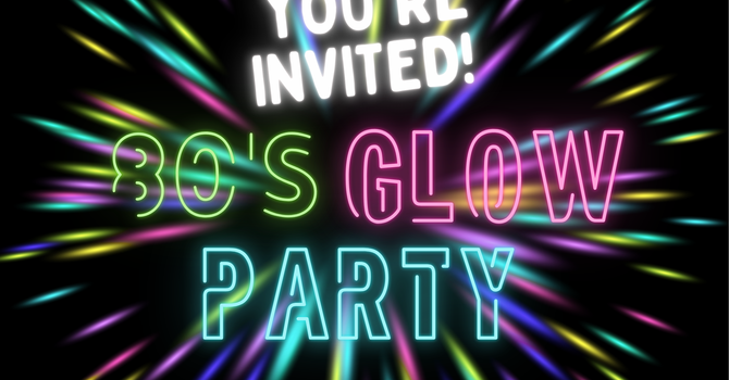 80's Glow Party