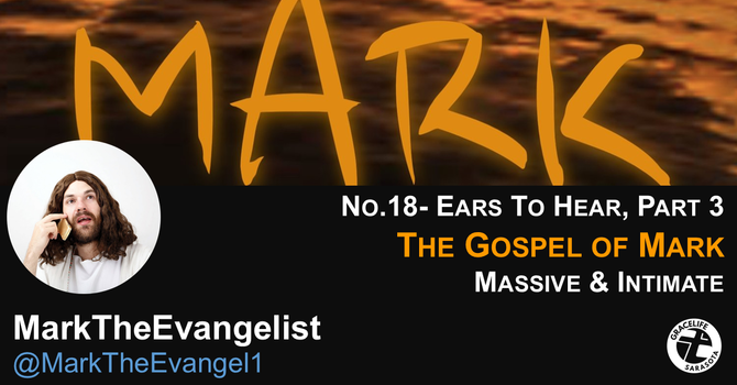 No.18- Ears To Hear, Part 3- Massive & Intimate