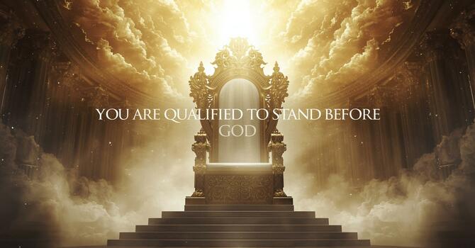 You Are Qualified to Stand Before God image