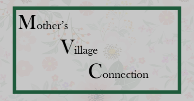 Mother's Village Connection