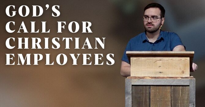 God's Call For Christian Employees