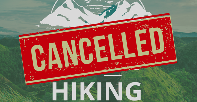 Hope Hike Cancelled