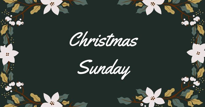Christmas Sunday