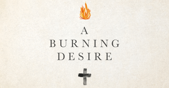 A Consuming Fire: Desire! image