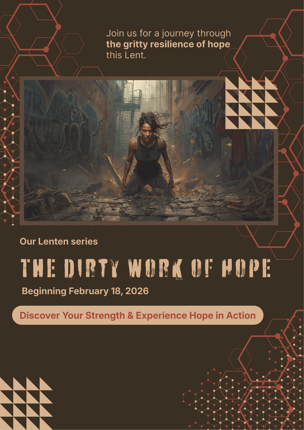 Lenten series, The Dirty Work of Hope