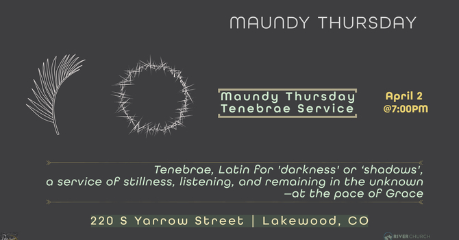 Maundy Thursday Tenebrae Service