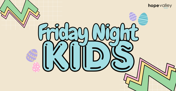 Friday night kids