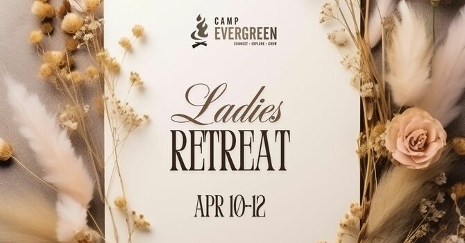 Camp Evergreen Ladies Retreat