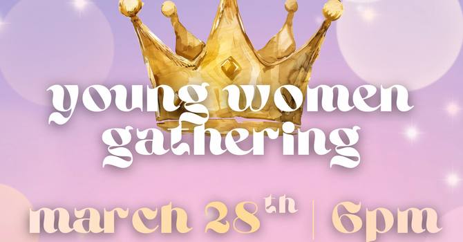 Royal Teens Young Women Gathering