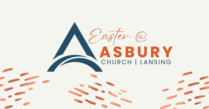 Easter @ Asbury Church Lansing