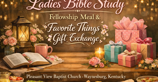 Ladies Fellowship & Favorite Things Gift Exchange
