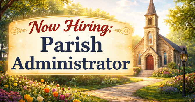 HIRING: Parish Administrator