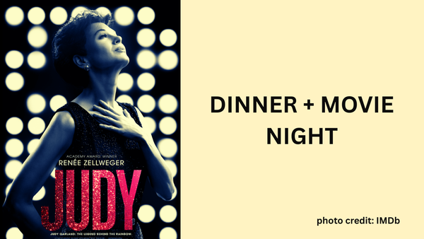 Dinner+Movie Night: "Judy"