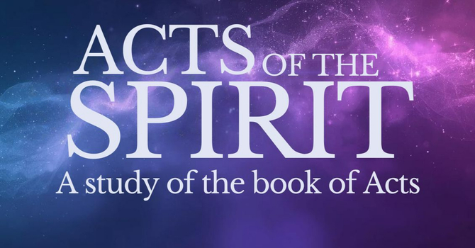 Acts of the Spirit Lesson 5