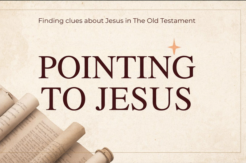 Pointing to Jesus Lesson 1