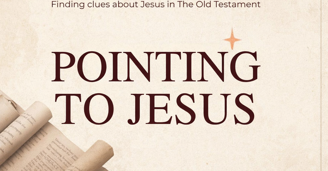 Pointing to Jesus Lesson 2