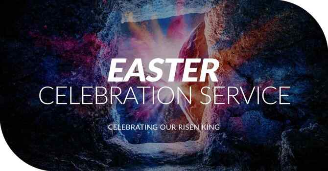 Easter Celebration Service
