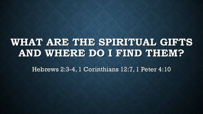What Are The Spiritual Gifts & Where Do I Find Them?