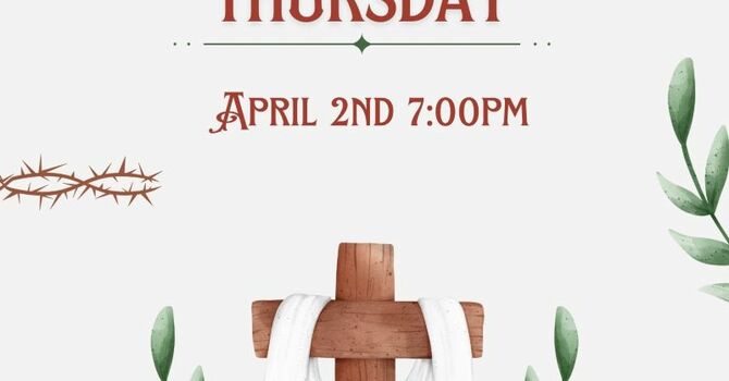 Maundy Thursday Worship