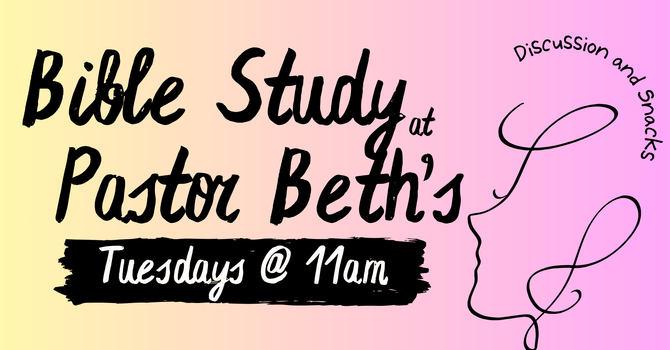 Bible Study at Pastor Beth's