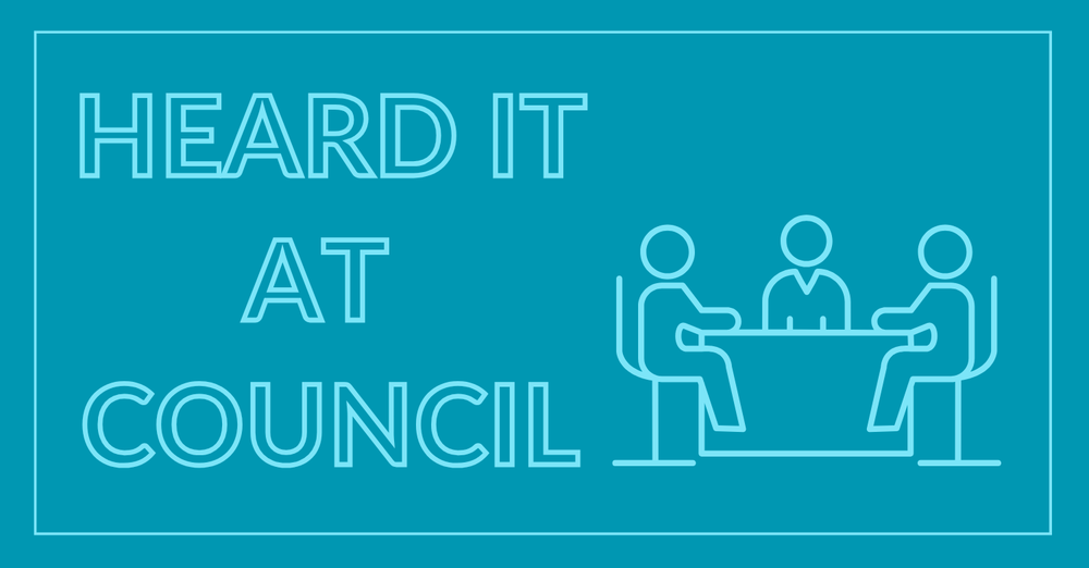 Heard it at Council: March 2026