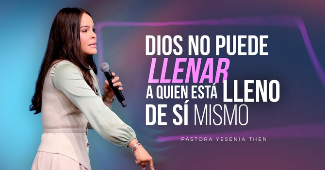 Dios no puede llenar quien está lleno de sí mismo