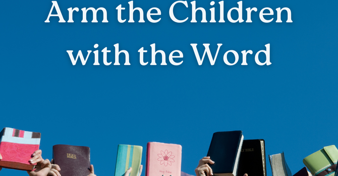 Arm the Children With The Word image