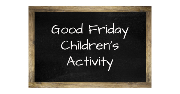 Good Friday Children's Activity