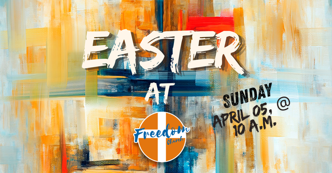 Easter @ Freedom