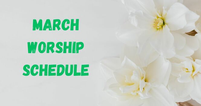 March Worship Schedule
