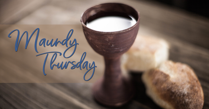 Maundy Thursday Worship Service