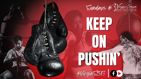 "Keep On Pushin'"