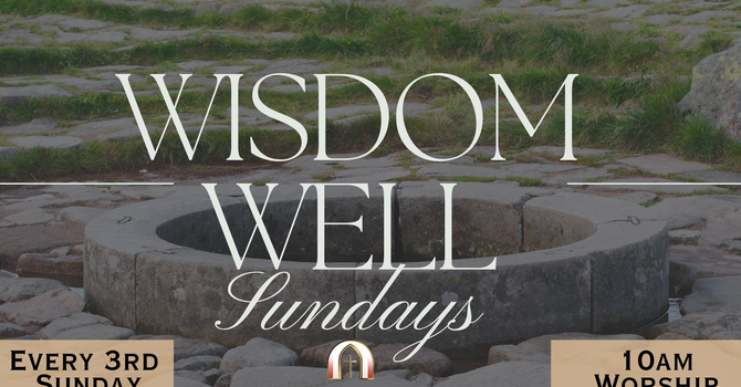 Wisdom Well Sunday