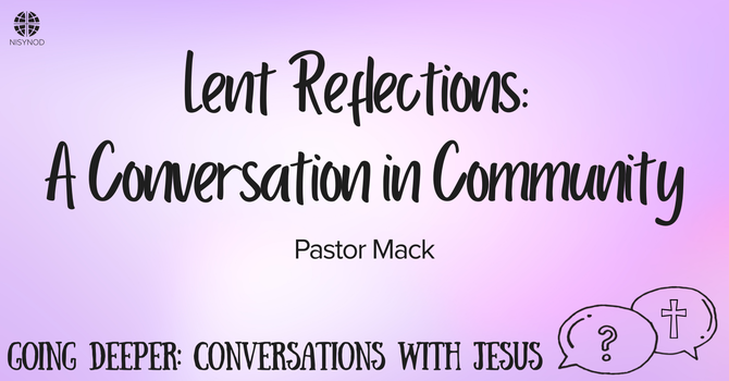 Lent Reflections: Week 4 image