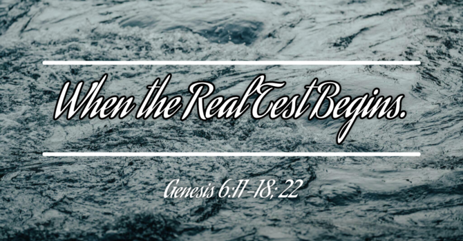 When the Real Test Begins