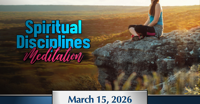 Spiritual Disciplines : Meditation