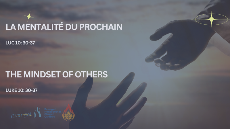 La Mentalité du Prochain - Luc 10:30-35
