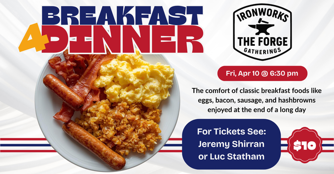 The Forge Monthly Gathering - Breakfast for Dinner