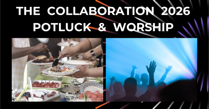 Collaboration Potluck & Worship