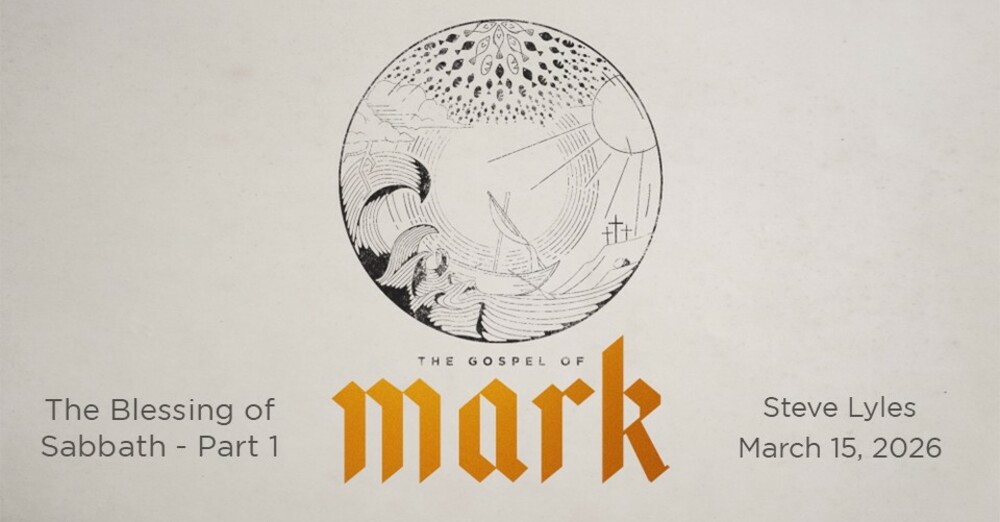 The Blessing of Sabbath - Part 1 | The Gospel of Mark