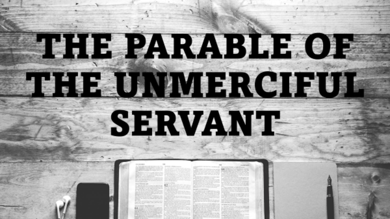 Parable of the Unmerciful Servant