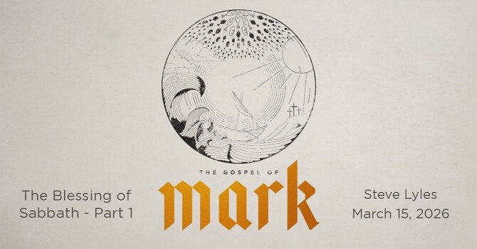 The Blessing of Sabbath - Part 1 | The Gospel of Mark