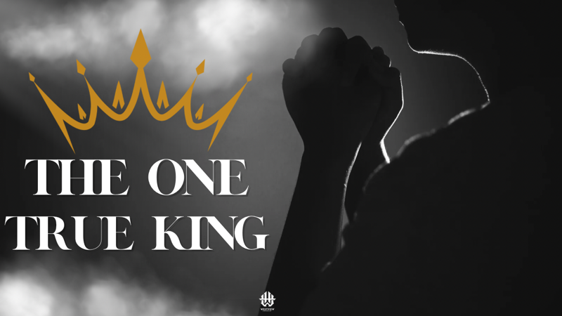 #10 The One True King