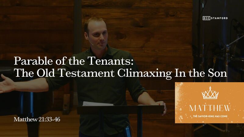 Parable of the Tenants: The Old Testament Climaxing In the Son
