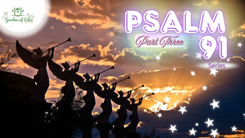 Psalm 91 Series Part Three
