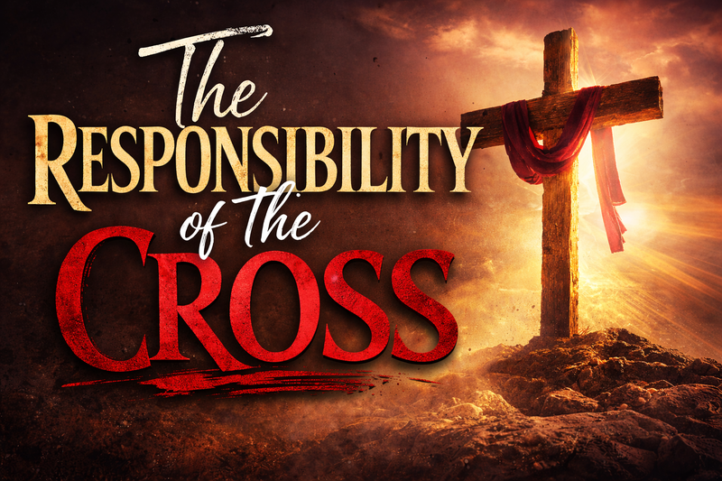 The Responsibility of the Cross
