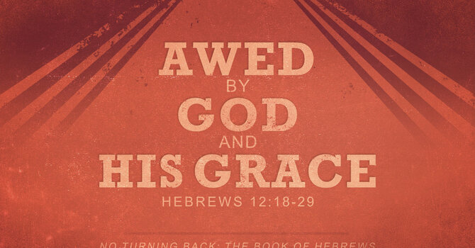 Awed by God and His Grace